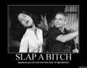 Slap a bitch - because you too can own that look of satisfaction.jpg