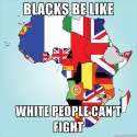 Black - ya'll niggas can't fight.png