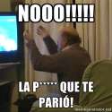 noooo la puta que te pario.jpg