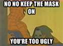 Too ugly.jpg