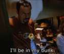 ill be in my bunk.jpg