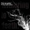 Dir_En_Grey_-_Withering_To_Death..jpg