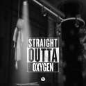 StraightOuttaOxygen.jpg