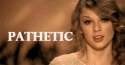 taylor-swift-pathetic.gif