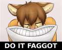 do it furfaggot.jpg