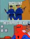 spider-man-meme-the-strippers-are-here-1.jpg