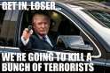 TRUMP---Get in Loser.jpg