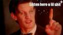Listen_here_you_little_shit.png