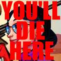 YOULLDIEHERE (2).png