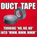 ducttapeno.jpg