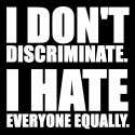 idontdiscriminate.jpg