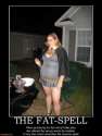 the-fat-spell-culos-demotivational-posters-1294063981.jpg