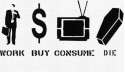work-buy-consume-die.png