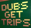 DUBS GET TRIPS .$3 .jpg