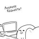 Anymore Requests.png