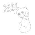 sup got any requests.jpg