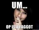 op-is-a-faggot_290389.jpg