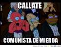 frabz-CALLATE-COMUNISTA-DE-MIERDA-573aa7.jpg