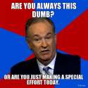 are-you-always-this-dumb-or-are-you-just-making-a-special-effort-today.jpg