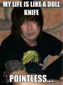 MY-LIFE-IS-LIKE-A-DULL-KNIFE-POINTLESS.jpg