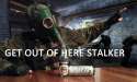 get out of here stalker.jpg