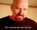 No_I am the one who knocks.gif