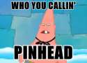 Who_you_calling_pinhead.jpg