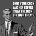 shut-your-cock-washer.jpg