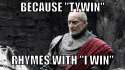 tywin_lannister_meme_by_exalmus-d61yfan.png