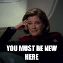 you must be new here janeway.png