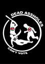 Dead Assholes Can't Vote.jpg