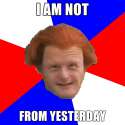 ND I am not from yesterday.jpg