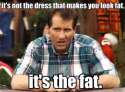 your-fat-makes-you-look-fat.jpg