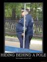 hiding-behind-a-pole-fat-cop-hiding-behind-pole-demotivational-poster-1278398589.jpg