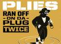 Plies-RanOffOnDaPlugTwice.jpg