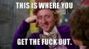 this_is_where_you_get_the_fuck_out-s557x313-377510-535[1].jpg