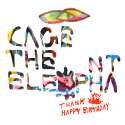 Cage-The-Elephant-Thank-You-Happy-Birthday.jpg
