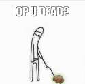 op u dead.jpg