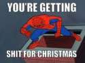 your getting shit for christmas.jpg