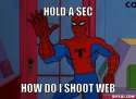 spiderman-meme-generator-hold-a-sec-how-do-i-shoot-web-efcd21.jpg