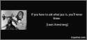 quote-if-you-have-to-ask-what-jazz-is-you-ll-never-know-louis-armstrong-7109.jpg