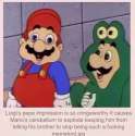 Luigi's pepe impression is so cringeworthy it causes mario's cerebellum to explode keeping him from telling his brother to stop being such a fucking memelord.jpg.jpg