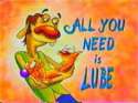 All you need is lube.jpg
