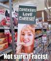 crackers-love-cheese-not-sure-if-racist.jpg