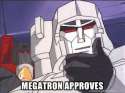 Megatron approved.jpg