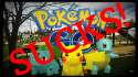 POKEMON GO SUCKS.jpg