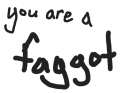 you_are_a_faggot_tcnfnca.png