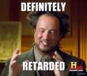 definetly retarted.jpg