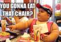 you gonna eat that chair.png