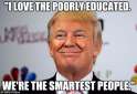 trump edumacated.jpg
